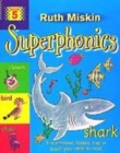 Image for Superphonics  : the simplest, fastest way to teach your child to read