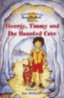 Image for George, Timmy and the haunted cave