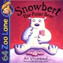 Image for Snowbert the polar bear