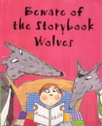 Image for Beware of the Storybook Wolves