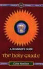 Image for The Holy Grail  : a beginner&#39;s guide