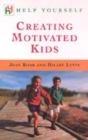 Image for Creating motivated kids