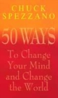 Image for 50 Ways to Change Your Mind and Change the World