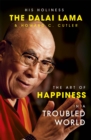 Image for The Art of Happiness in a Troubled World
