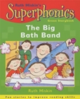 Image for Superphonics: Green Storybook: The Big Bath Band