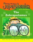 Image for Superphonics: Green Storybook: The Zebrapotamus