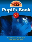 Image for Science 5-14: Pupil&#39;s book S2