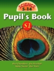 Image for Science 5-14: Pupil&#39;s book S1 : Stage 1 : Pupils Book