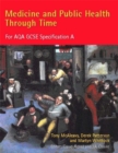 Image for Medicine and public health through time  : for AQA GCSE specification A