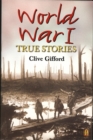 Image for World War I  : true stories