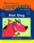 Image for Superphonics: Blue Storybook: Hot Dog!
