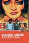 Image for Spanish cinema  : a student&#39;s guide