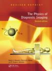 Image for The Physics of Diagnostic Imaging