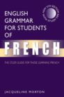 Image for English grammar for students of French  : the study guide for those learning French