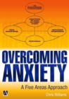 Image for Overcoming anxiety  : a five areas approach