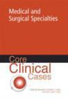 Image for Core clinical cases in medical and surgical specialties  : a problem-solving approach