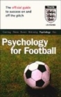 Image for The Official FA Guide to Psychology for Football