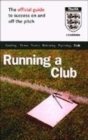 Image for The Official FA Guide to Running a Club