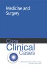 Image for Core Clinical Cases in Medicine and Surgery