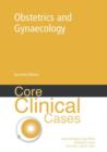 Image for Core clinical cases in obstetrics and gynaecology  : a problem-solving approach