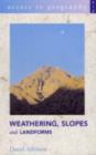 Image for Weathering, Slopes and Landforms