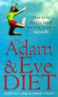 Image for The Adam &amp; Eve diet  : the original way to be happy, healthy and slim for ever