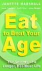 Image for Eat to beat your age  : look younger, feel fitter, lose weight