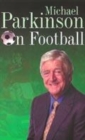 Image for Michael Parkinson on football