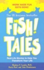 Image for Fish! tales  : real-life stories to help you transform your workplace and your life