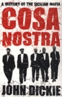 Image for Cosa Nostra  : a history of the Sicilian Mafia
