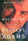 Image for Hitchhiker: A Biography Of Douglas Adams