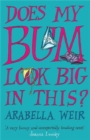 Image for Does my bum look big in this?  : the diary of an insecure woman
