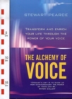 Image for The alchemy of voice  : transform and enrich your life through the power of your voice