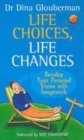 Image for Life choices, life changes  : develop your personal vision with imagework