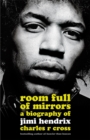 Image for Room Full of Mirrors : A Biography of Jimi Hendrix