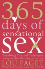 Image for 365 days of sensational sex  : tantalising tips and techniques to keep the fires burning all year long