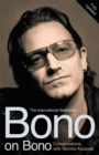 Image for Bono on Bono  : conversations with Michka Assayas