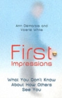 Image for First impressions  : what you don&#39;t know about how others see you