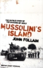 Image for Mussolini&#39;s island  : the battle for Sicily 1943 by the people who were there