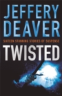 Image for Twisted  : the collected stories of Jeffery Deaver