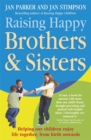 Image for Raising Happy Brothers and Sisters