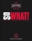 Image for Metallica: So What! The Good, The Mad and The Ugly