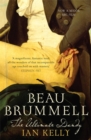 Image for Beau Brummell  : the ultimate dandy