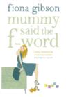 Image for Mummy Said the F-word