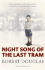 Image for Night song of the last tram  : a Glasgow childhood