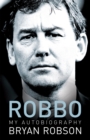 Image for Robbo  : my autobiography