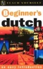 Image for Teach Yourself Beginner&#39;s Dutch New Edition