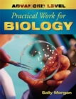 Image for Advanced Level Practical Work for Biology