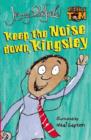 Image for Keep The Noise Down, Kingsley