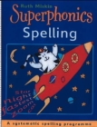 Image for Superphonics spelling  : a systematic spelling programme